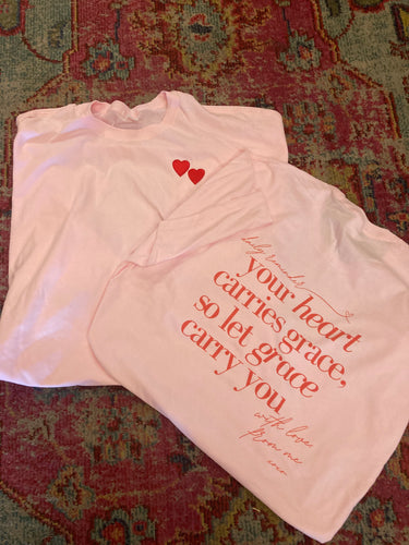 Your heart carries grace tee