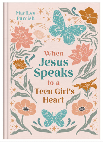 When Jesus Speaks to a Teen Girl’s Heart